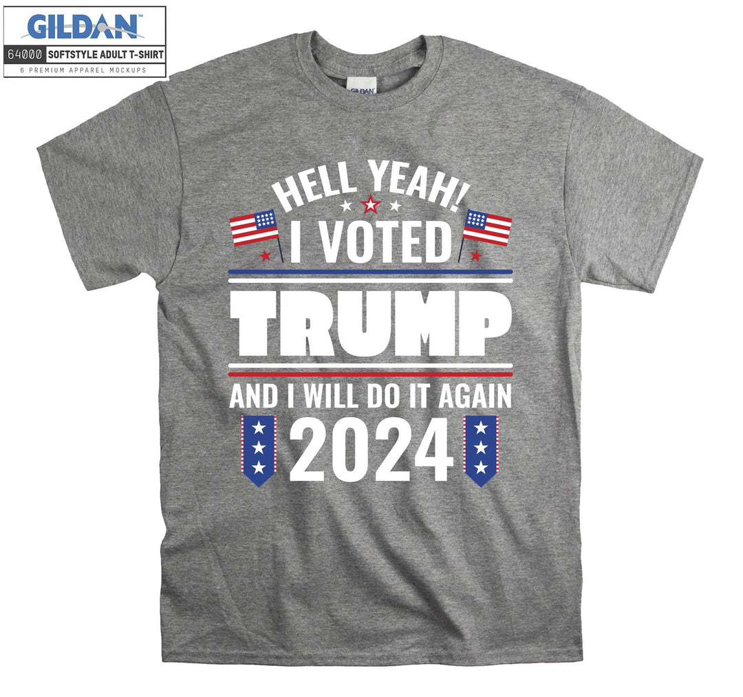 I Voted Trump Do It Again 2024 T-shirt