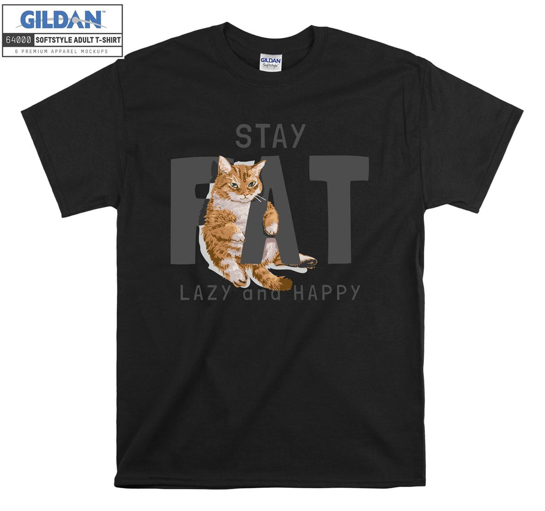 Stay Fat Lazy And Happy Cat Figure T-shirt