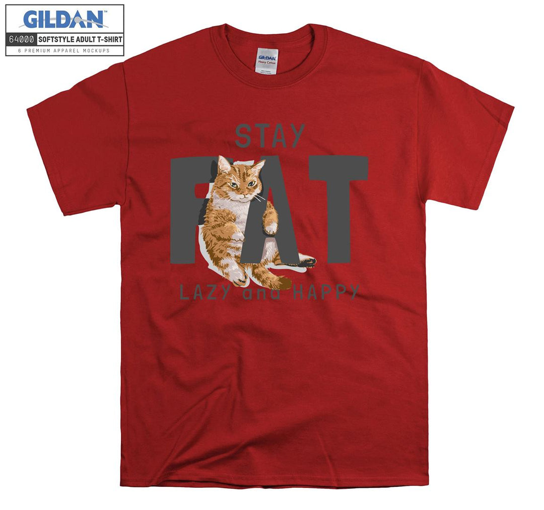 Stay Fat Lazy And Happy Cat Figure T-shirt