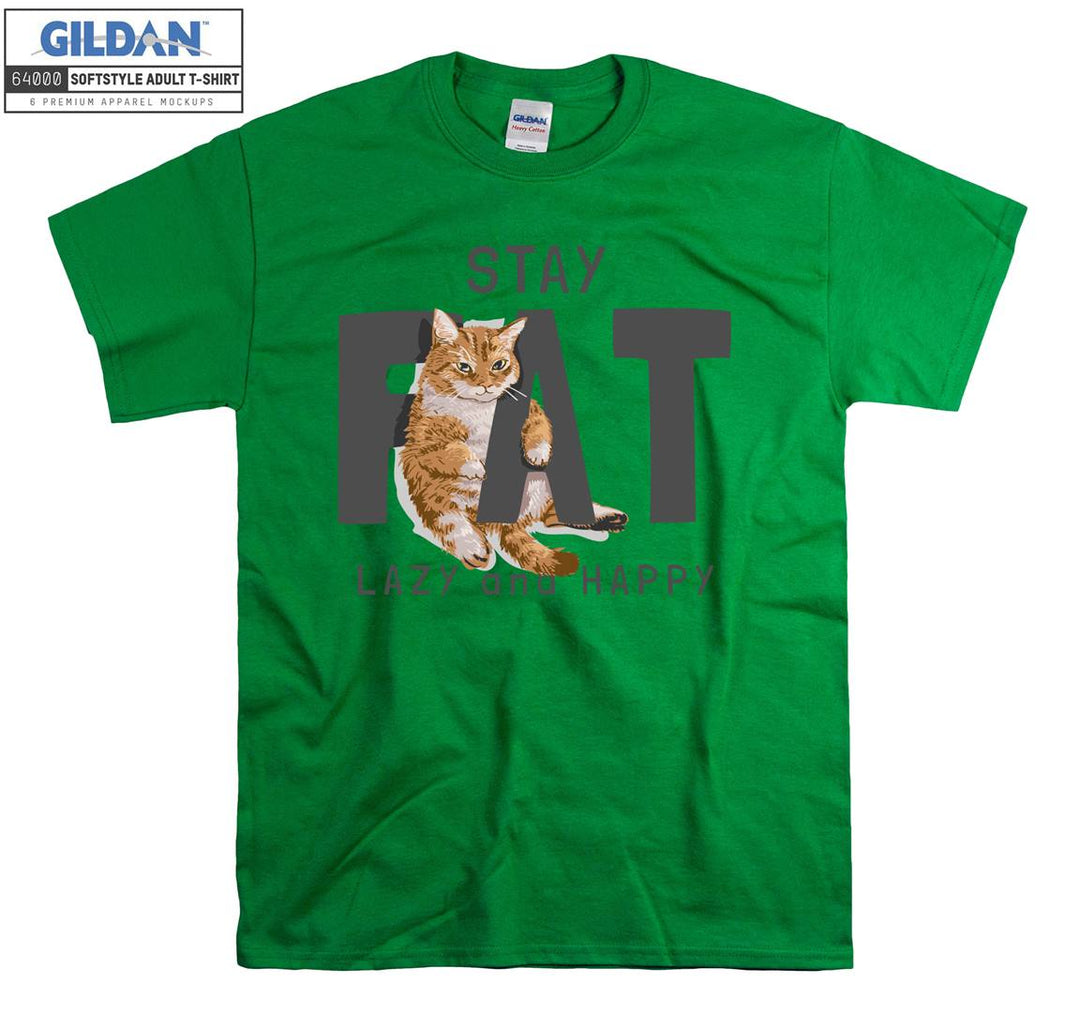 Stay Fat Lazy And Happy Cat Figure T-shirt