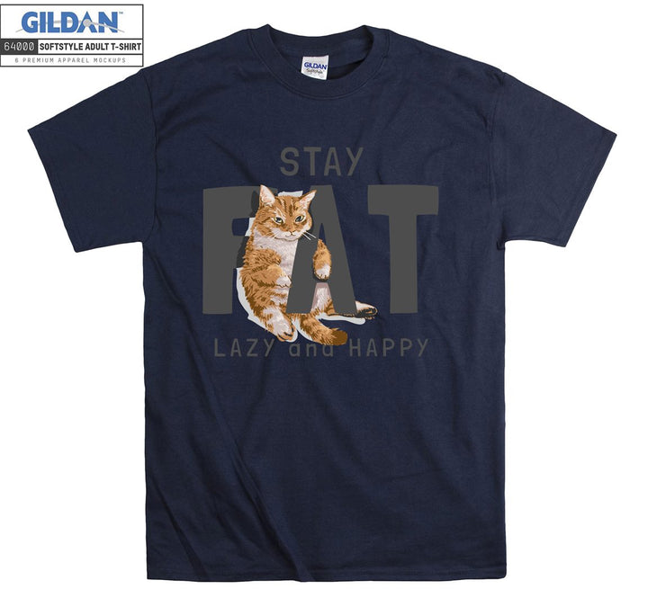 Stay Fat Lazy And Happy Cat Figure T-shirt