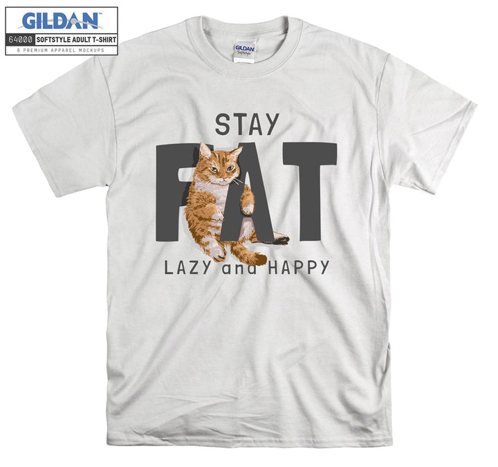 Stay Fat Lazy And Happy Cat Figure T-shirt