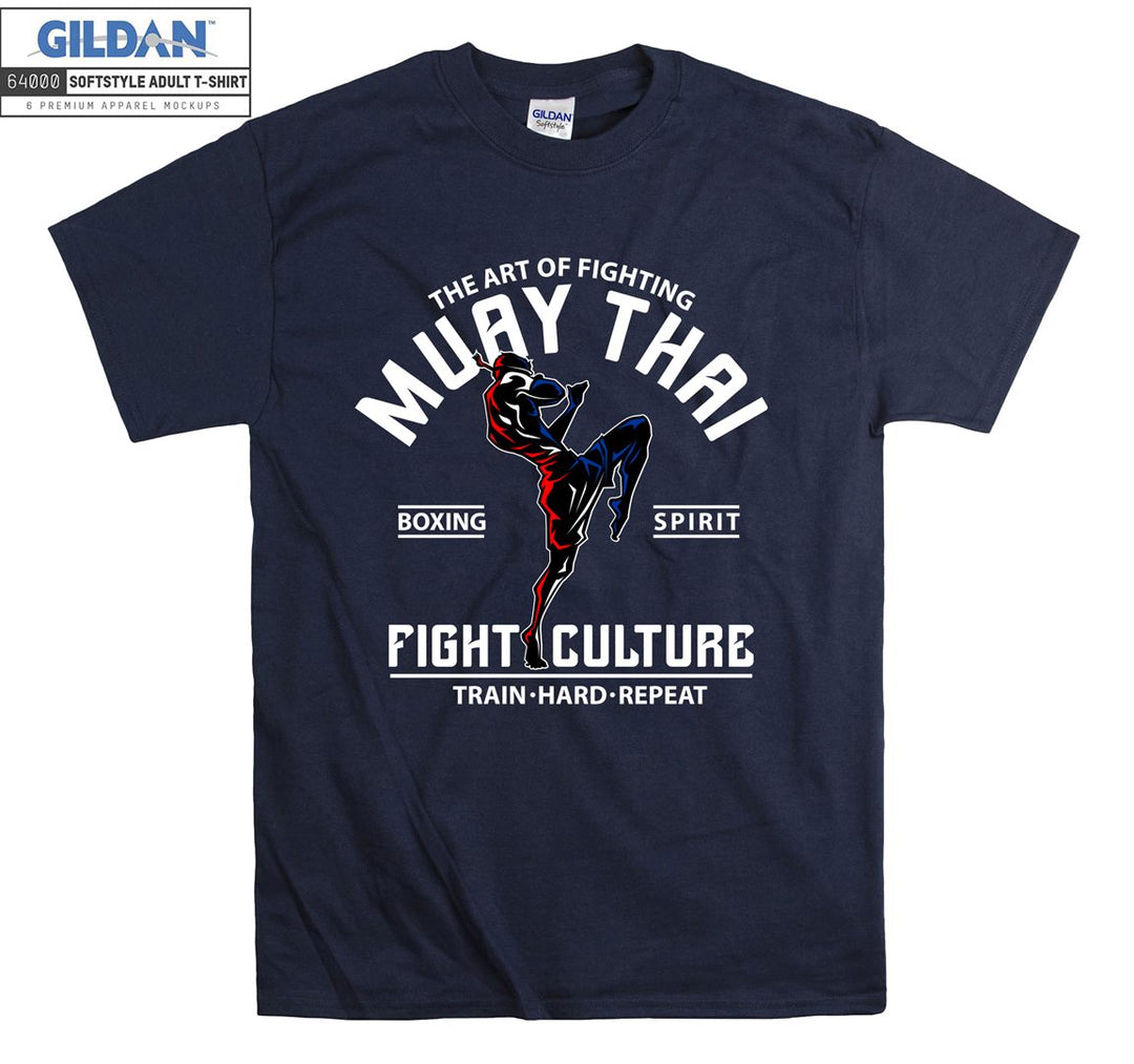 Muay Thai The Art Of Fighting  T-shirt