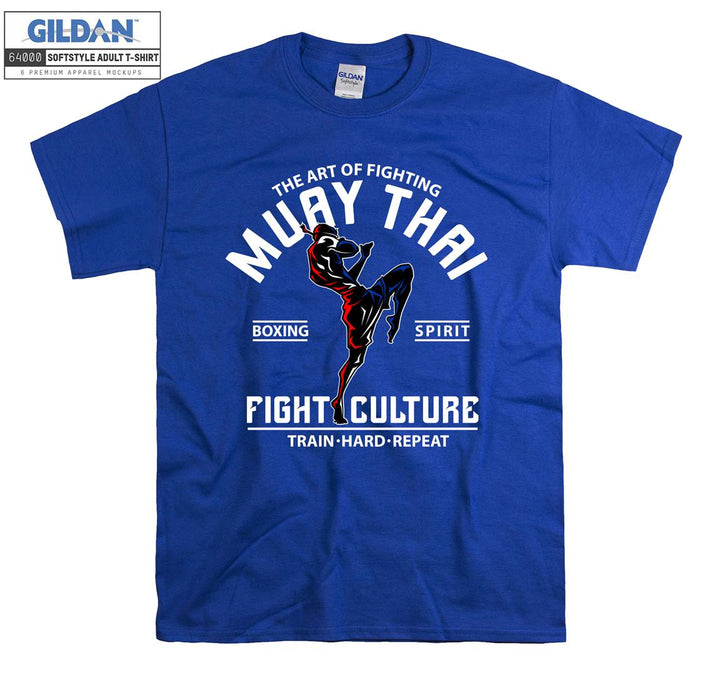 Muay Thai The Art Of Fighting  T-shirt