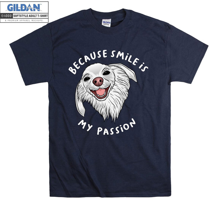 Because smile is my passion funny figure T-shirt