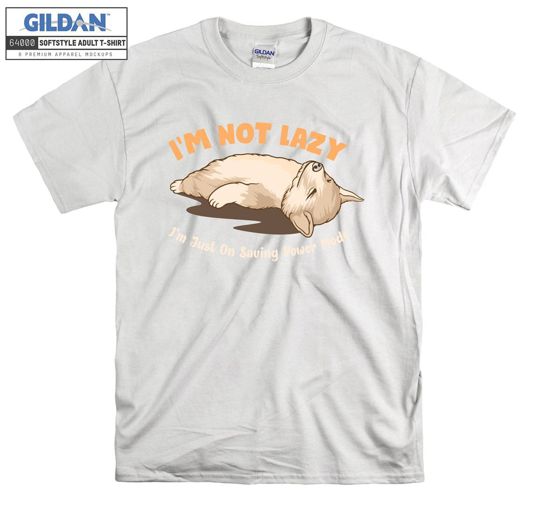 I'm not lazy i'm just on saving power mode T-shirt