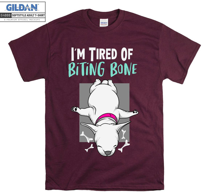 I'm tired of biting bone dog figure T-shirt