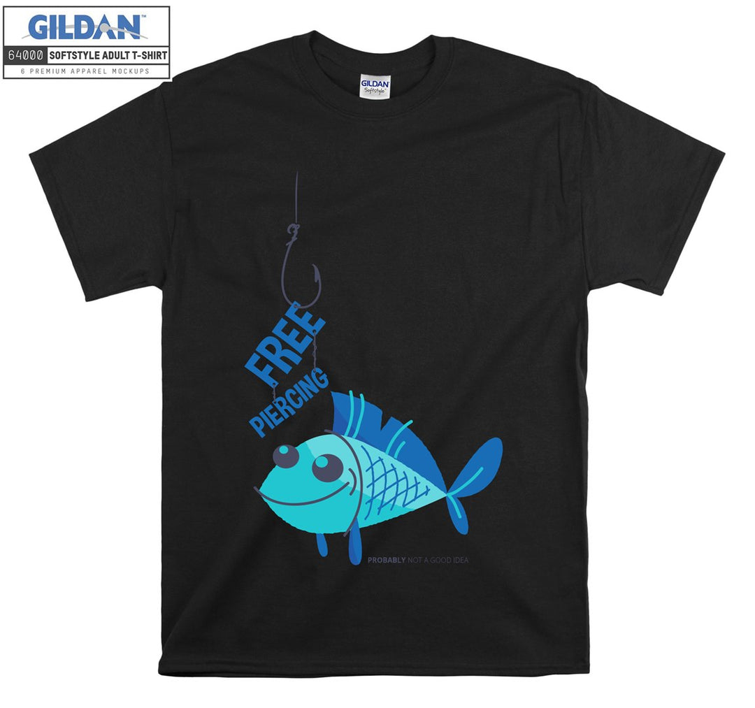 Free Piercing Funny Fishing Figure T-shirt