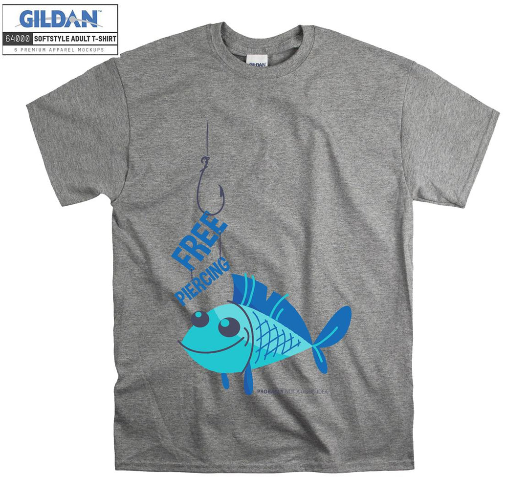 Free Piercing Funny Fishing Figure T-shirt