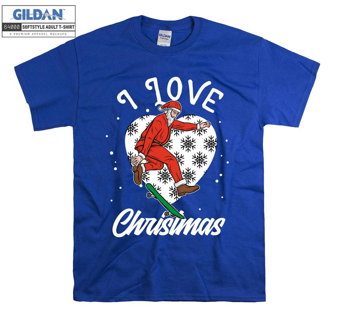 I love christmas noel skateboard T-shirt