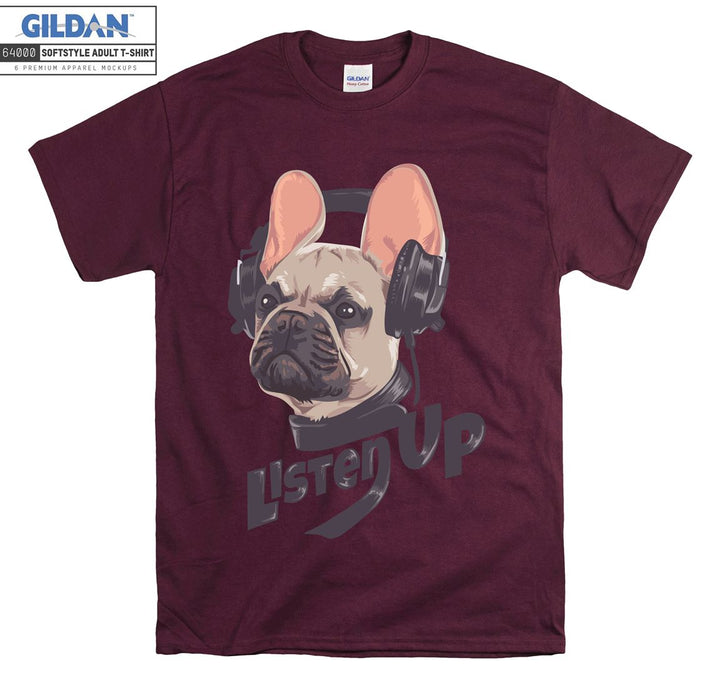 Funny dog listen up  T-shirt