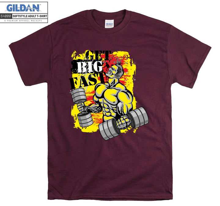 Get big fast muscle man figure T-shirt