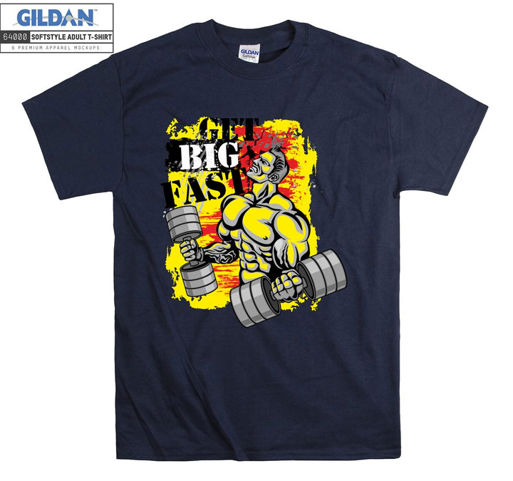 Get big fast muscle man figure T-shirt