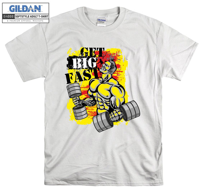 Get big fast muscle man figure T-shirt