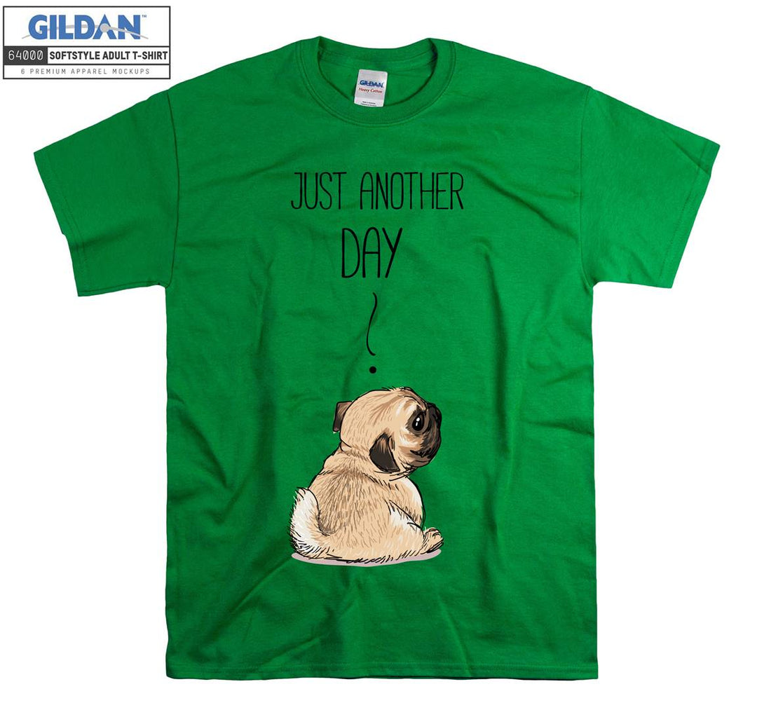 Just Another Day Cool Small Dog Puppy Figure T-shirt