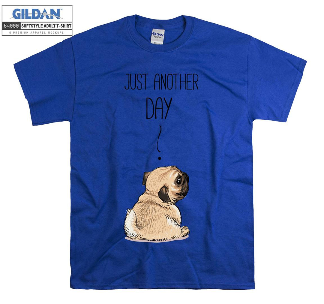 Just Another Day Cool Small Dog Puppy Figure T-shirt