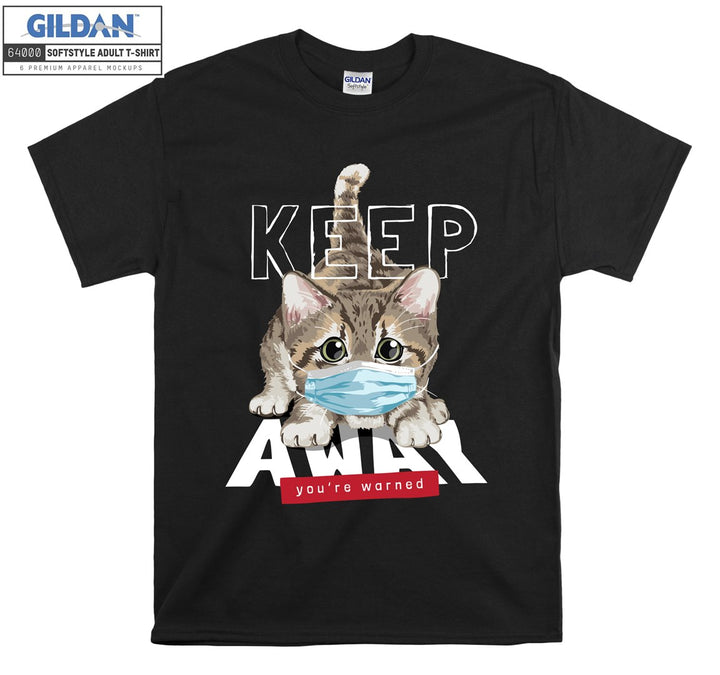 Keep Away You're warned Cat Figure T-shirt