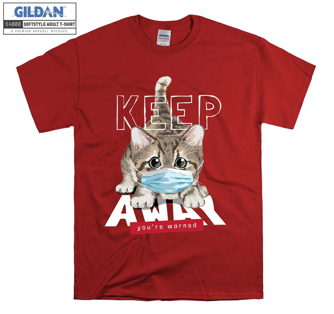 Keep Away You're warned Cat Figure T-shirt