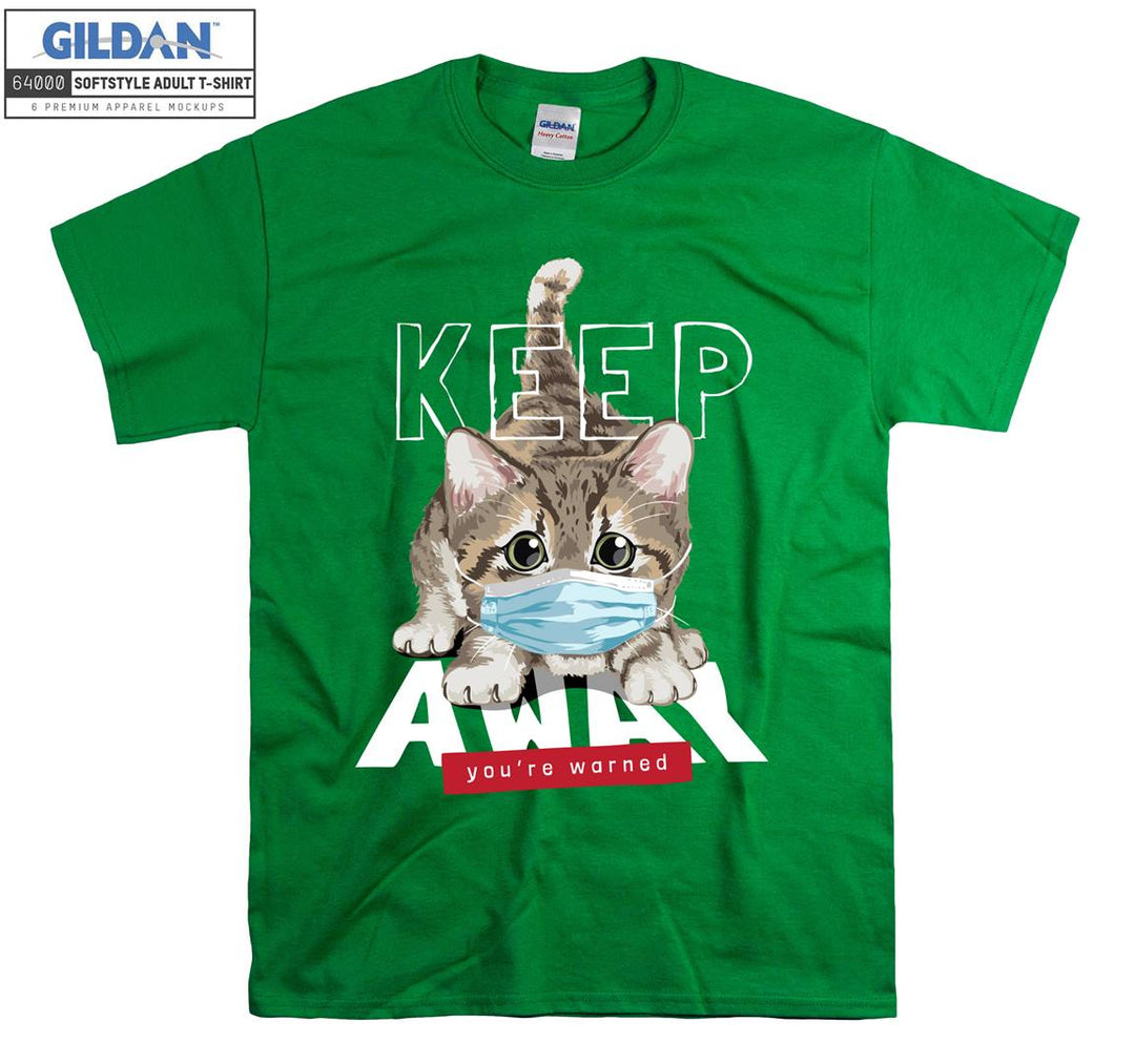 Keep Away You're warned Cat Figure T-shirt