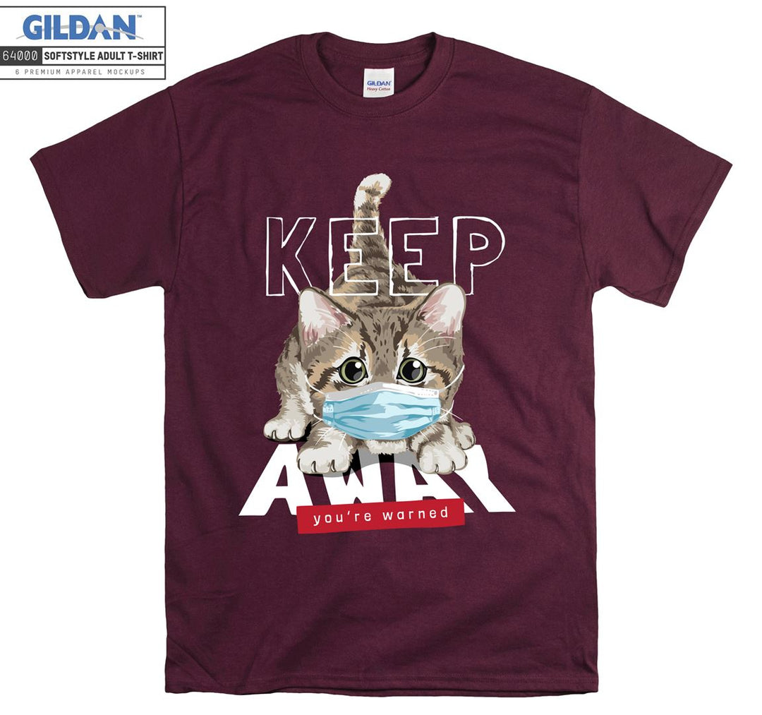 Keep Away You're warned Cat Figure T-shirt