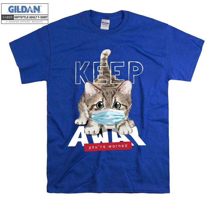 Keep Away You're warned Cat Figure T-shirt