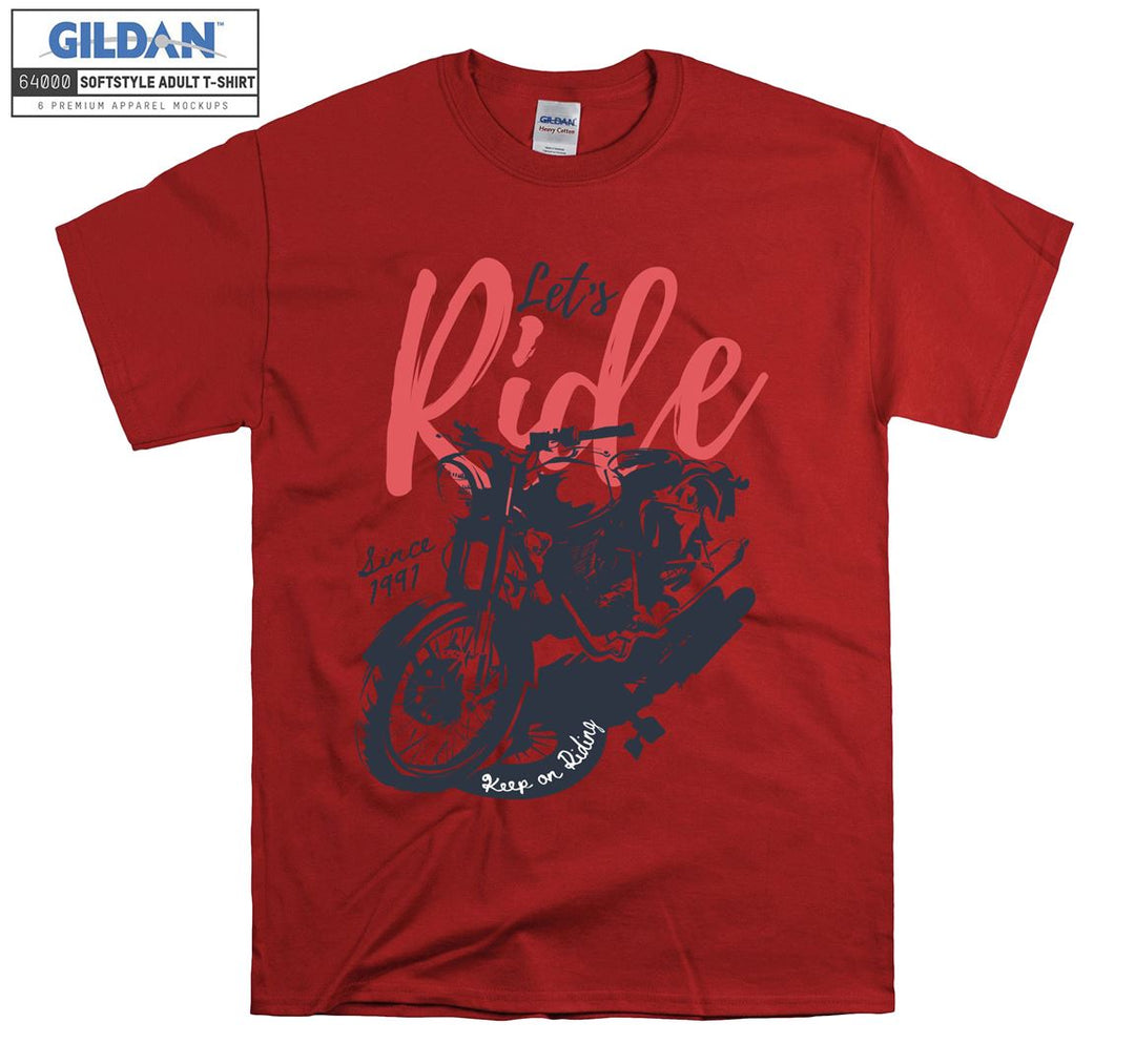 Let's ride since 1991 keep on riding figure T-shirt