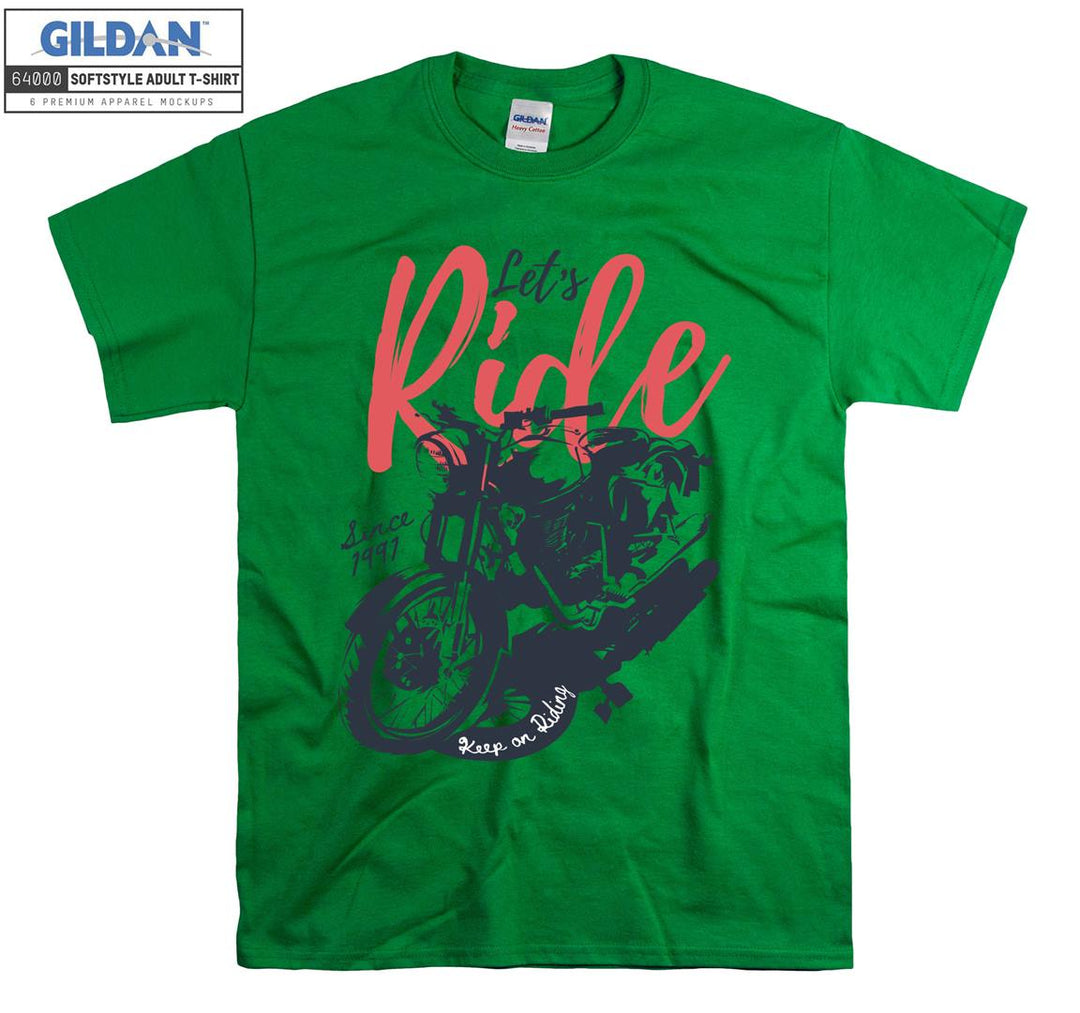 Let's ride since 1991 keep on riding figure T-shirt