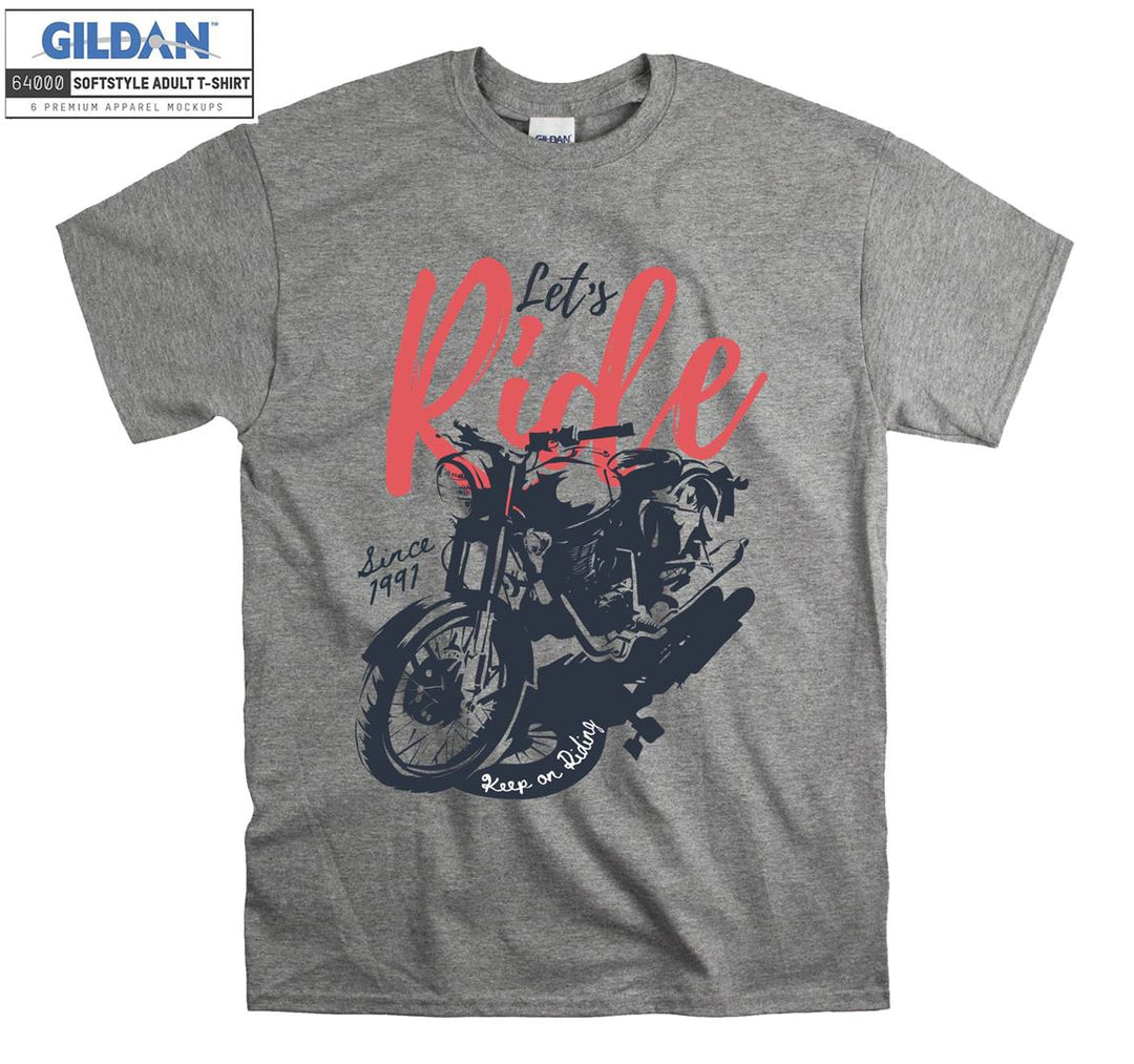 Let's ride since 1991 keep on riding figure T-shirt