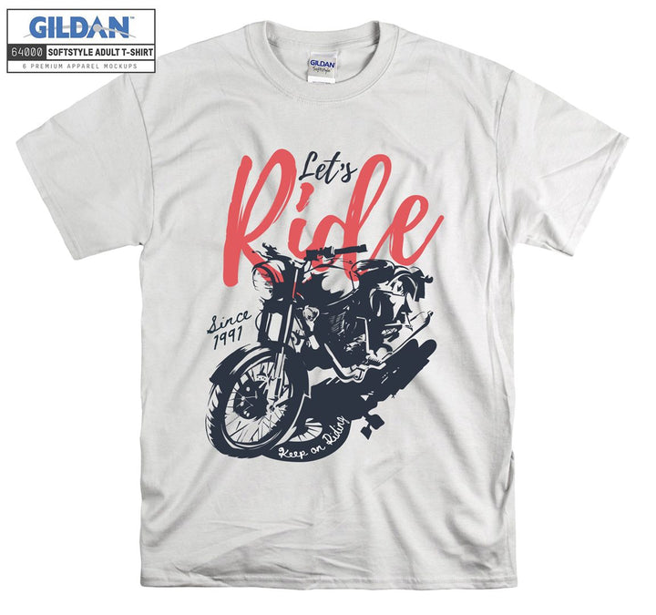 Let's ride since 1991 keep on riding figure T-shirt