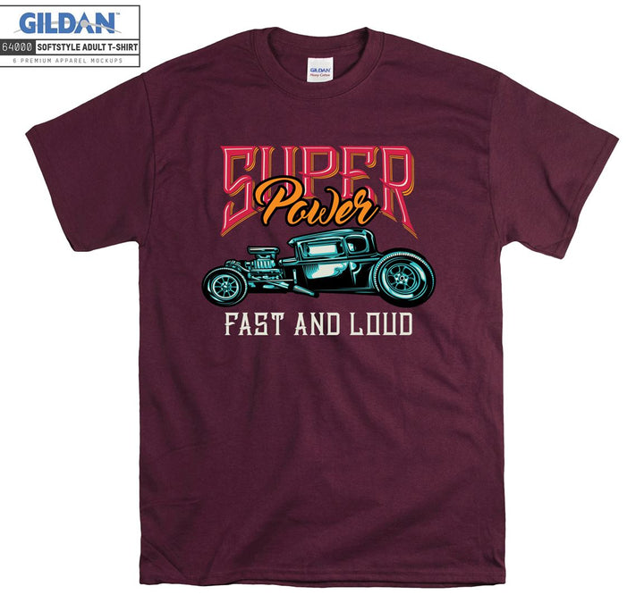 Super Power Fast And Loud Old Car Figure T-shirt