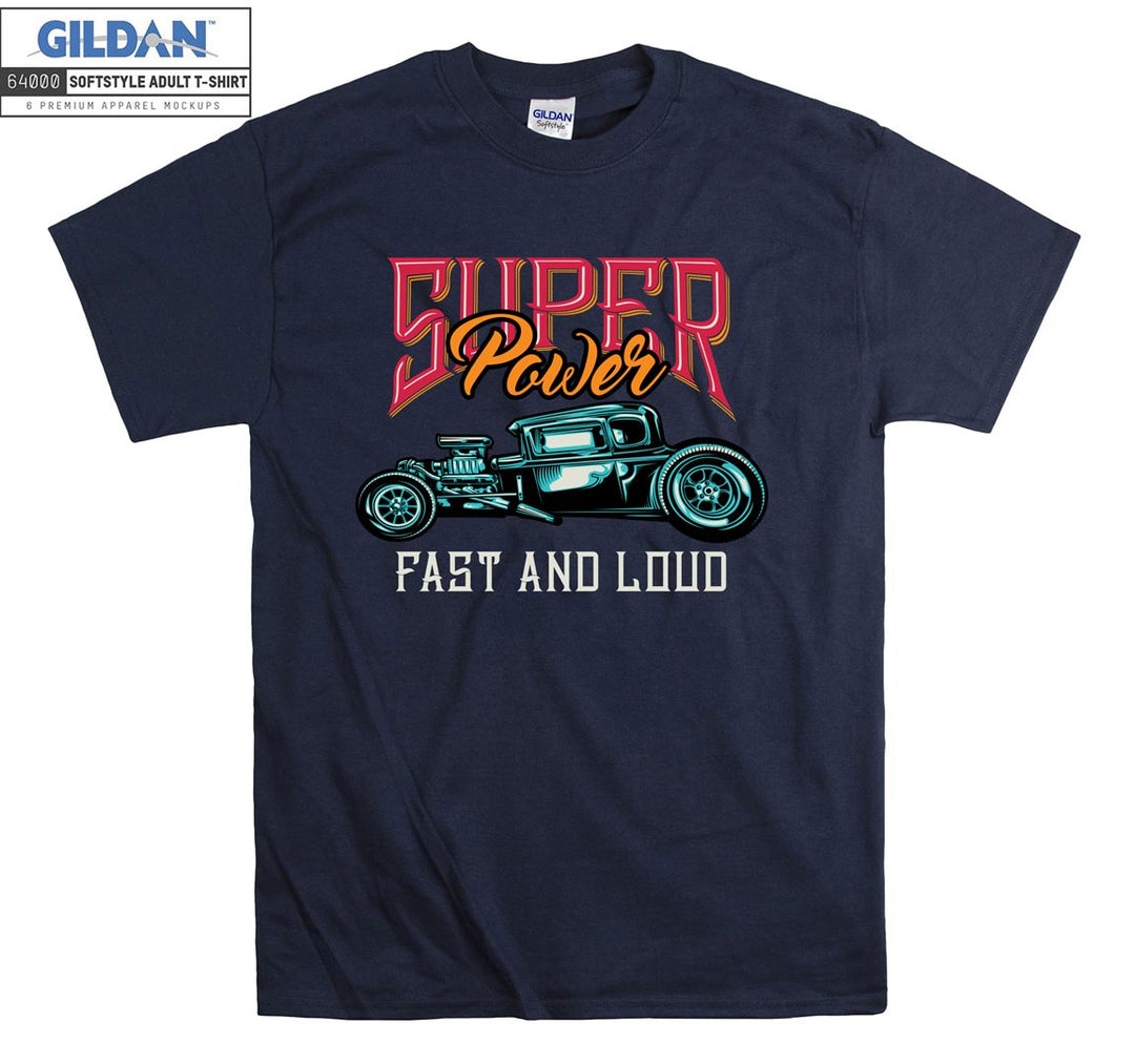 Super Power Fast And Loud Old Car Figure T-shirt