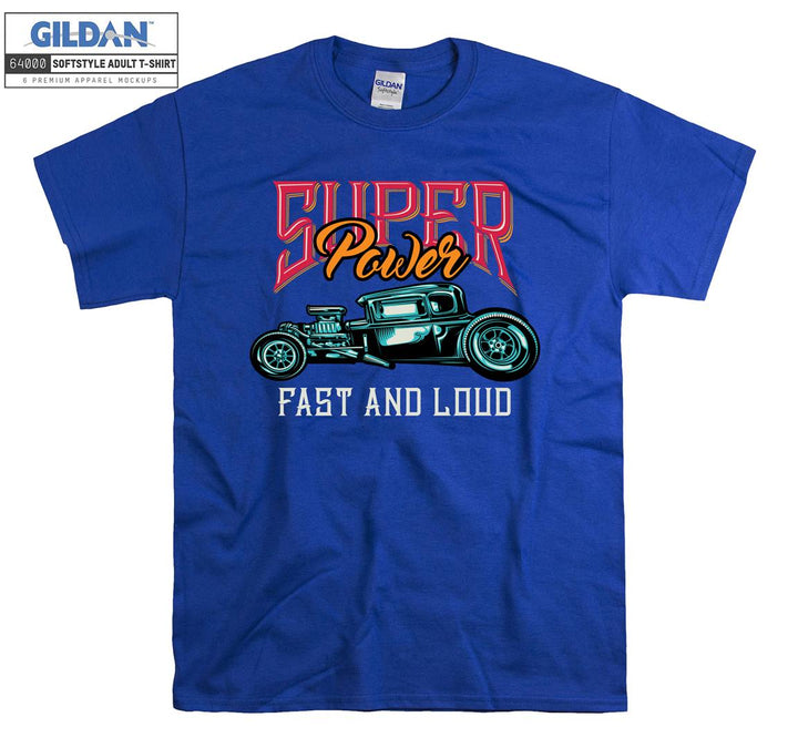 Super Power Fast And Loud Old Car Figure T-shirt