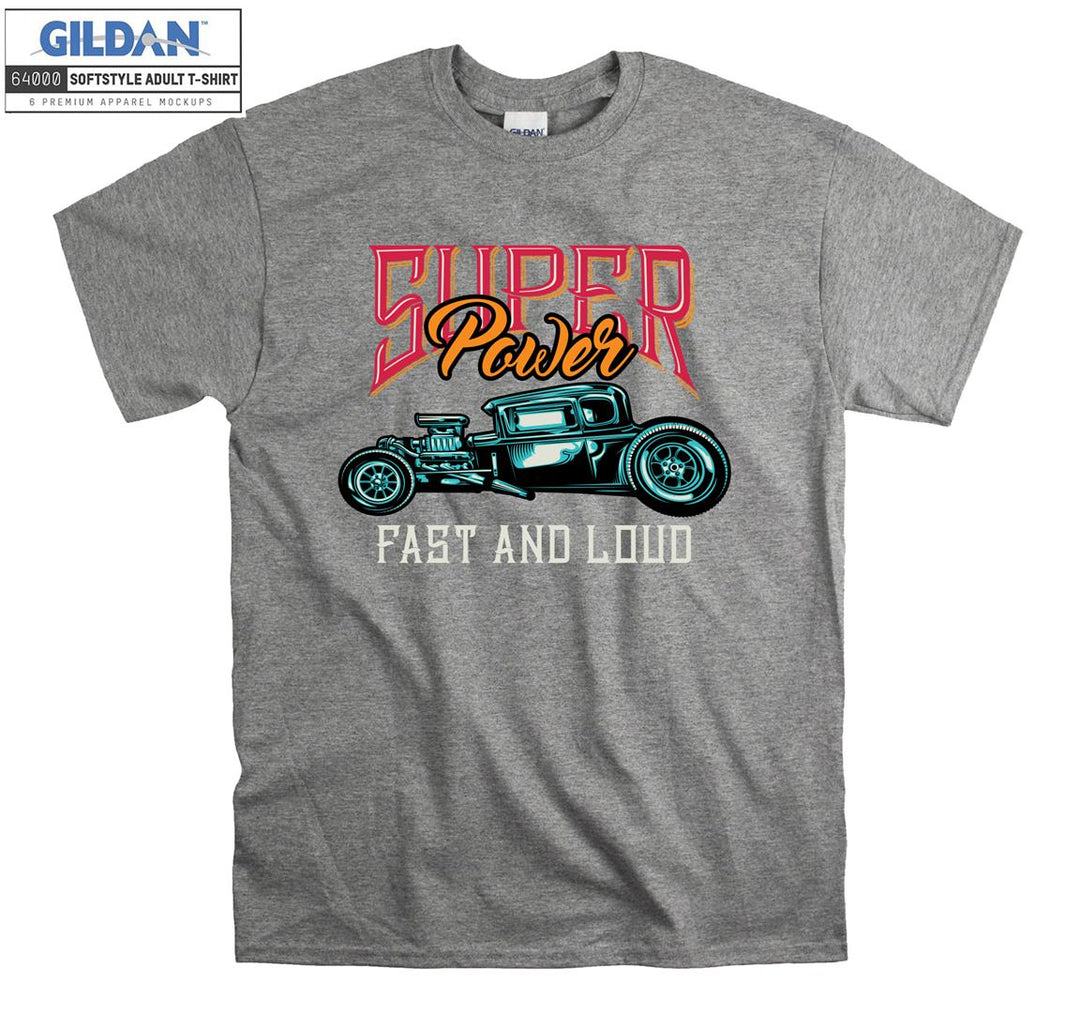 Super Power Fast And Loud Old Car Figure T-shirt