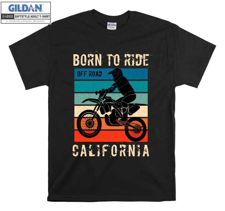 Born to ride off road california figure T-shirt