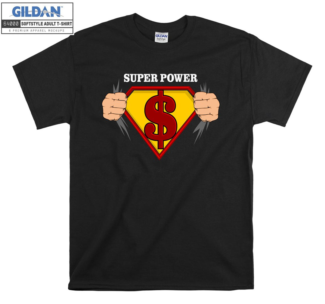 Super Power dollar funny figure T-shirt