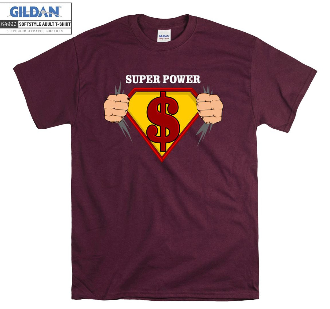 Super Power dollar funny figure T-shirt