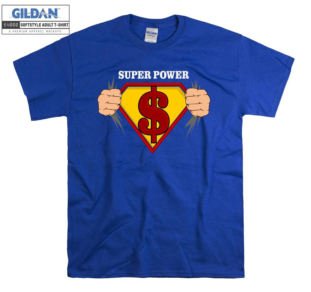 Super Power dollar funny figure T-shirt