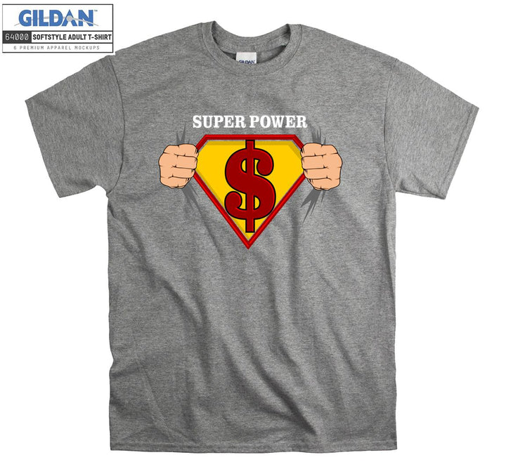 Super Power dollar funny figure T-shirt