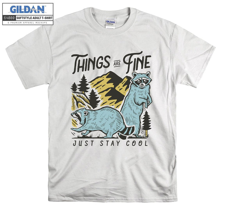 Things Are Fine Just Stay Cool Camping Animal T-shirt