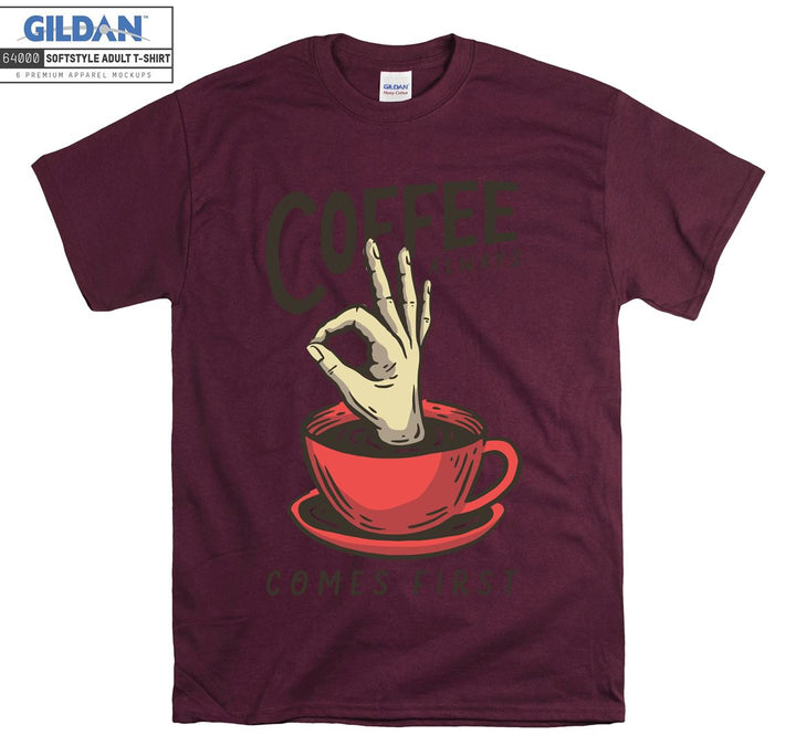 Coffee always comes first funny figure T-shirt