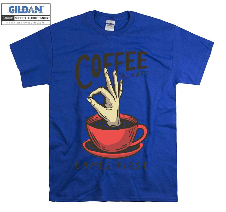 Coffee always comes first funny figure T-shirt