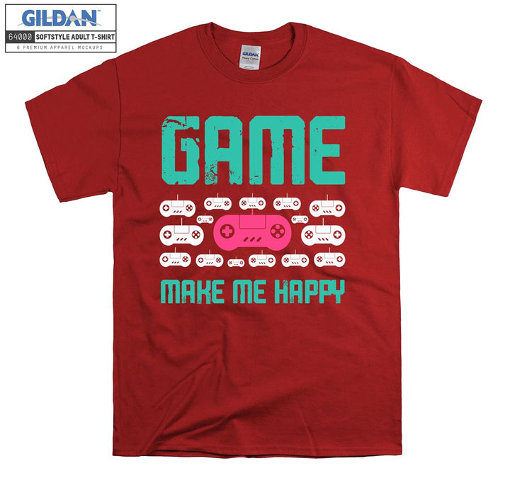 Game make me happy  T-shirt