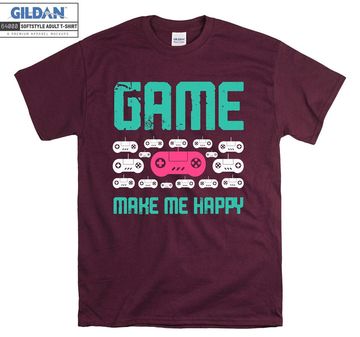 Game make me happy  T-shirt