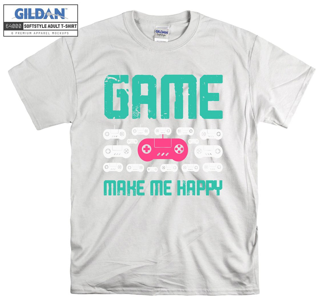 Game make me happy  T-shirt